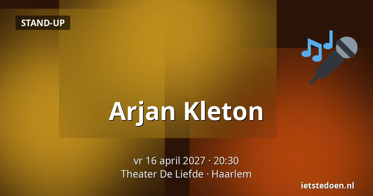 Arjan Kleton — Theater De Liefde, Haarlem