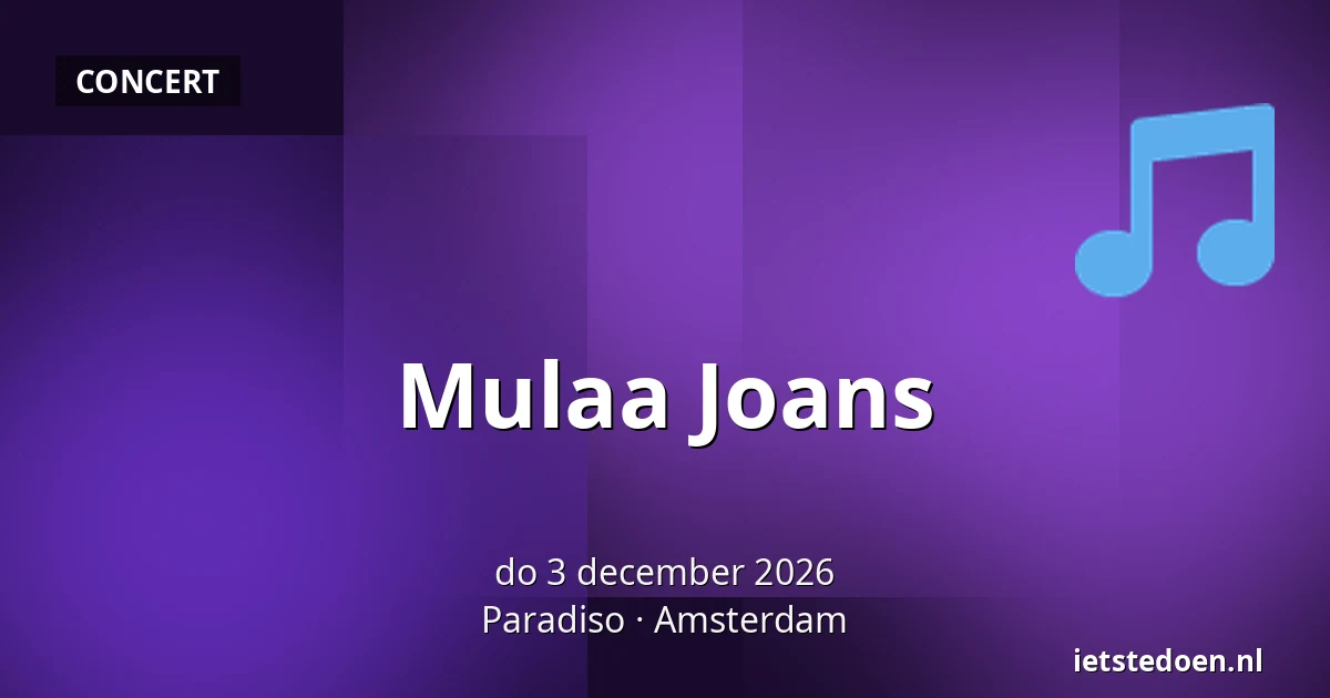 Mulaa Joans — Paradiso, Amsterdam