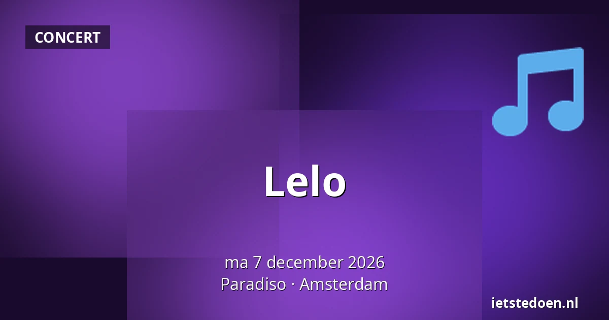 Lelo — Paradiso, Amsterdam