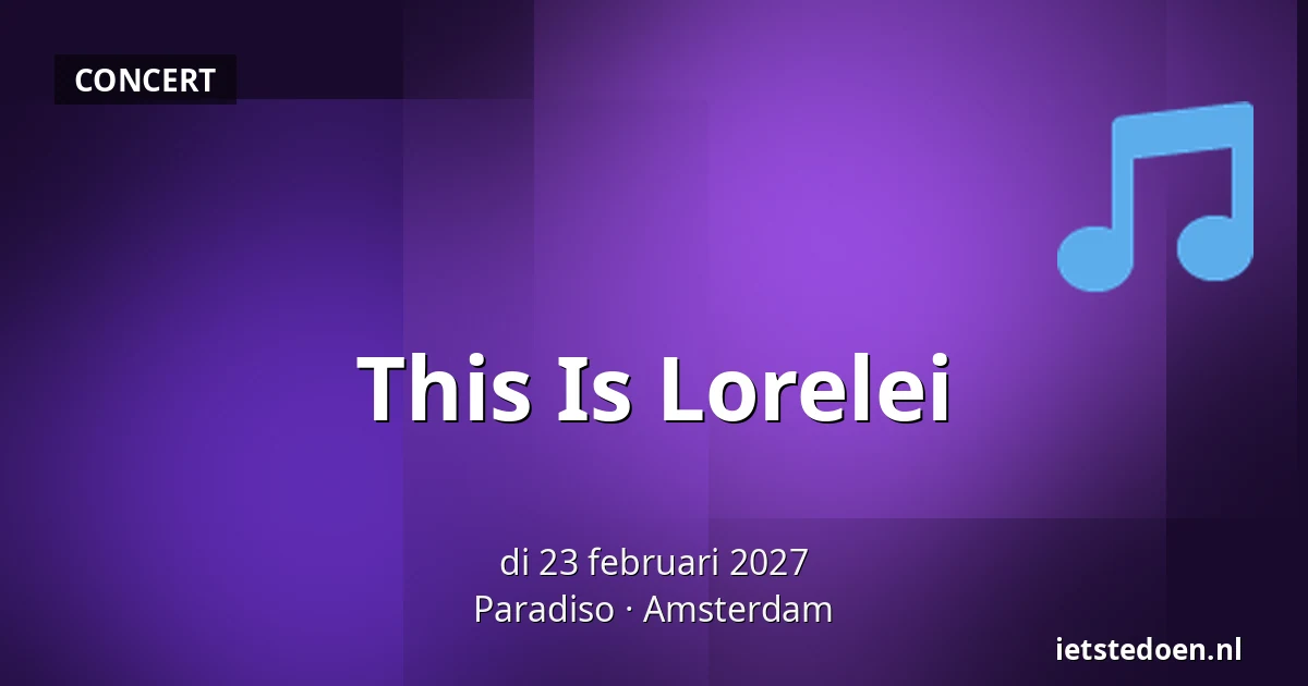 This Is Lorelei — Paradiso, Amsterdam