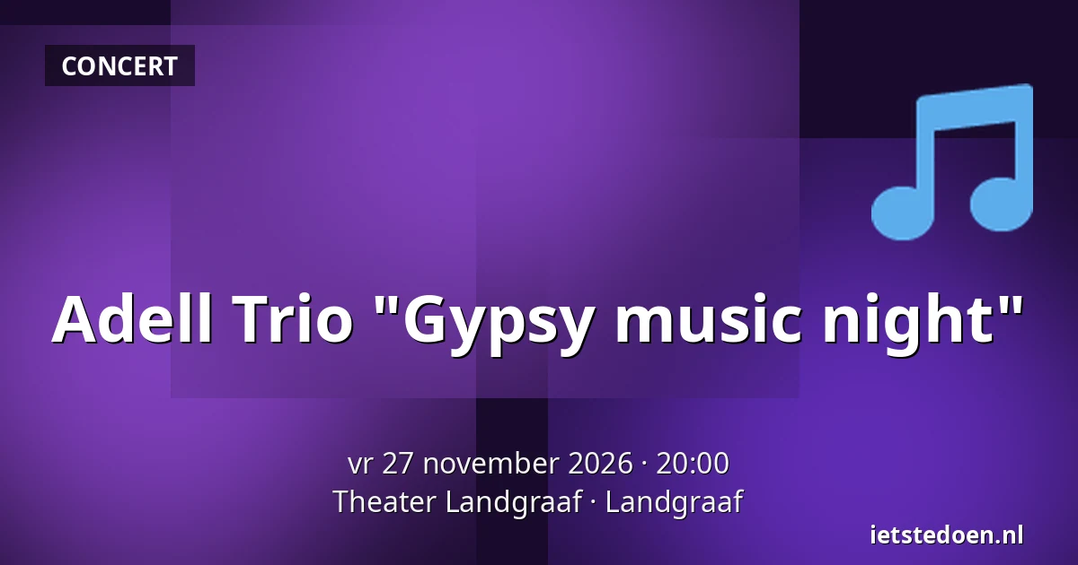 Adell Trio "Gypsy music night" — Theater Landgraaf, Landgraaf