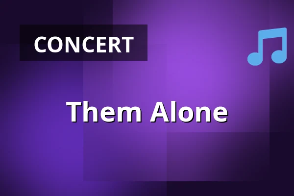 Them Alone — music Tjarda, Alkmaar