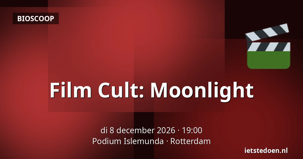 Film Cult: Moonlight — Podium Islemunda, Rotterdam