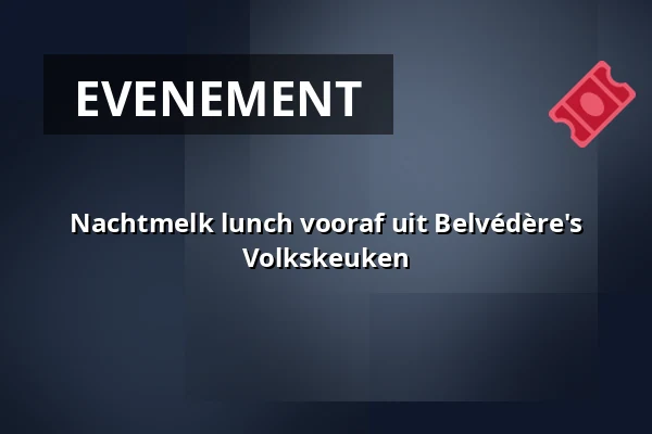 Nachtmelk lunch vooraf uit Belvédère's Volkskeuken — Verhalenhuis Belvedere, Rotterdam