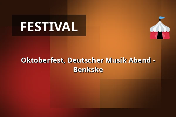 Oktoberfest, Deutscher Musik Abend - Benkske — Hapert