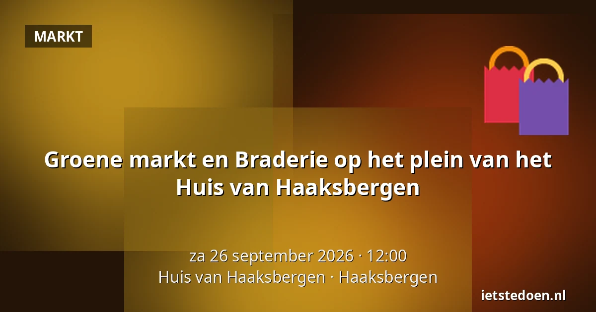 Groene markt en Braderie op het plein van het Huis van Haaksbergen — Huis van Haaksbergen, Haaksbergen
