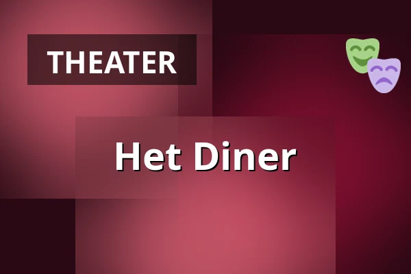 Het Diner — Podium Islemunda, Rotterdam