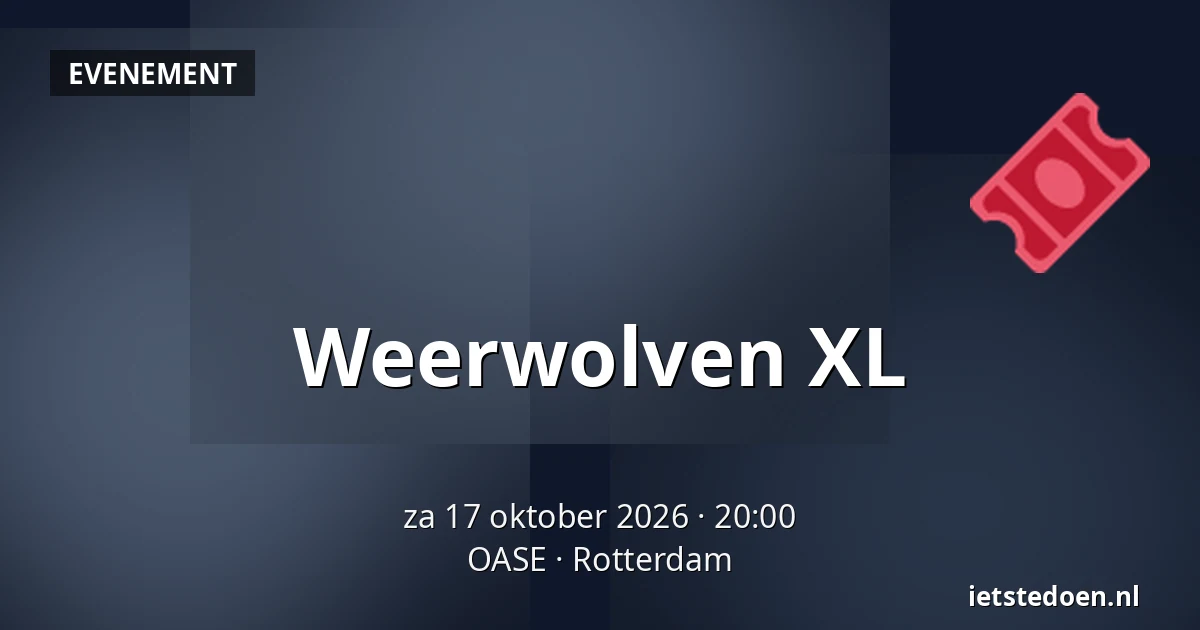 Weerwolven XL — OASE, Rotterdam