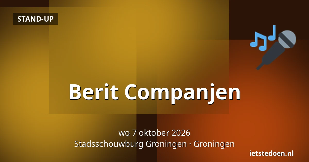 Berit Companjen — Stadsschouwburg Groningen, Groningen