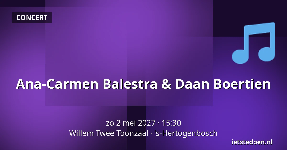 Ana-Carmen Balestra & Daan Boertien — Willem Twee Toonzaal, 's-Hertogenbosch