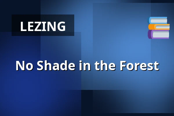 No Shade in the Forest — Zaal 3 LantarenVenster, Rotterdam