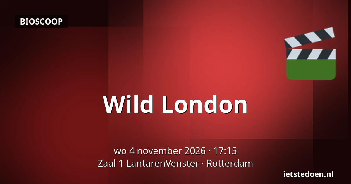 Wild London — Zaal 1 LantarenVenster, Rotterdam