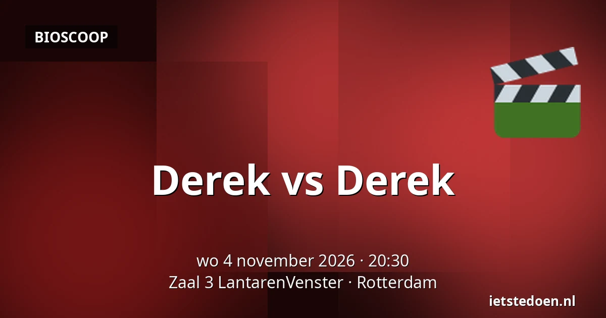 Derek vs Derek — Zaal 3 LantarenVenster, Rotterdam