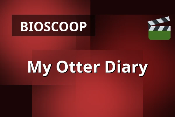 My Otter Diary — Zaal 2 Cinerama, Rotterdam