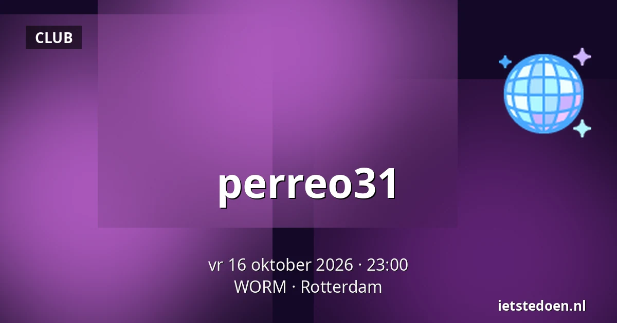 perreo31 — WORM, Rotterdam