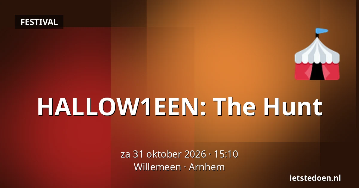 HALLOW1EEN: The Hunt — Willemeen, Arnhem