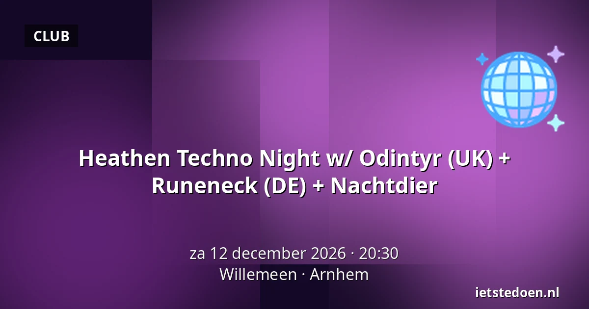 Heathen Techno Night w/ Odintyr (UK) + Runeneck (DE) + Nachtdier — Willemeen, Arnhem