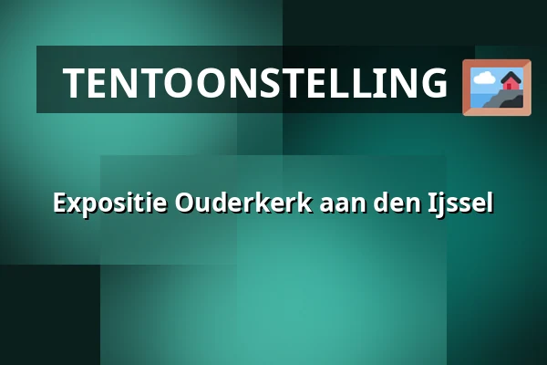 Expositie Ouderkerk aan den Ijssel — Bibliotheek Ouderkerk aan den IJssel, Ouderkerk aan den IJssel