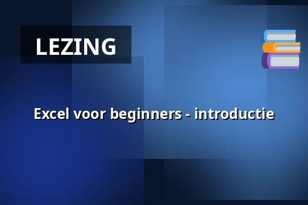 Excel voor beginners - introductie — de Bibliotheek Best, Best