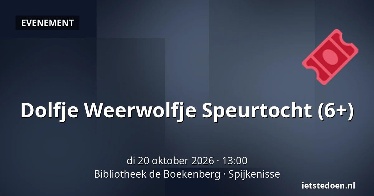 Dolfje Weerwolfje Speurtocht (6+) — Bibliotheek de Boekenberg, Spijkenisse