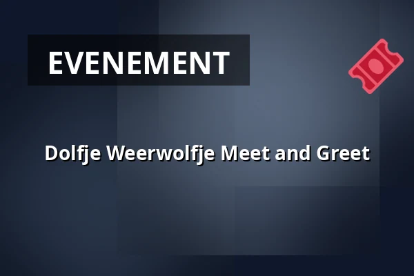 Dolfje Weerwolfje Meet and Greet — Bibliotheek de Boekenberg, Spijkenisse